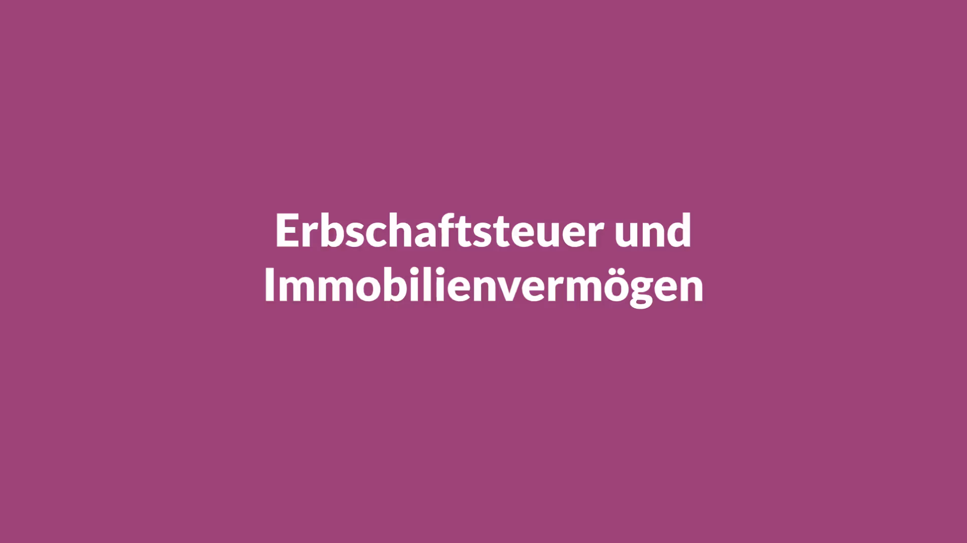 Erbschaftssteuer und Immobilienvermögen im Testament